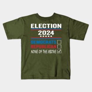 None of These Candidates 2024 Funny Election 2024 USA Kids T-Shirt